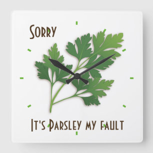 Herb Pun, det är Parsley My Fault Clock Fyrkantig Klocka