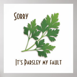 Herb Pun, det är Parsley My Fault Poster
