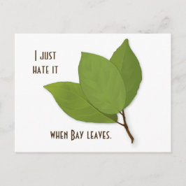 Herb Pun, jag hatar det när Bay Löv Vykort