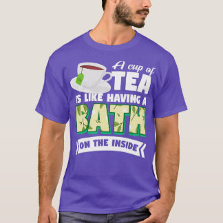 Herbal Tea Drinker Tea Älskare Bath på insidan T Shirt