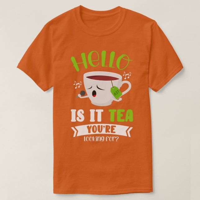 Herbal Tea Drinker Tea Lover Looking For T Shirt (Design framsida)