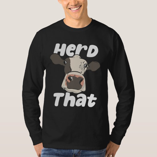 Herd That  Farmer Farming Bovine Cow Cattle Pun T Shirt (Framsida)