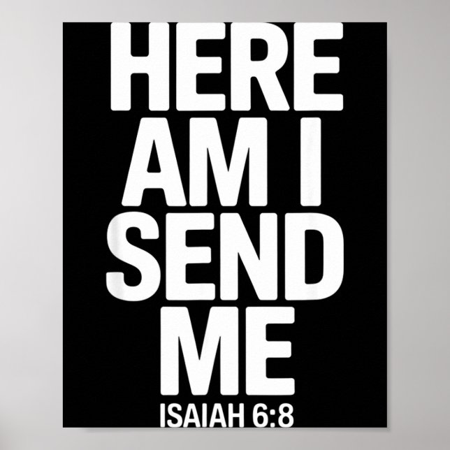 Here Am I Send Me Isaiah 6 8 Missionary Scripture  Poster (Framsidan)