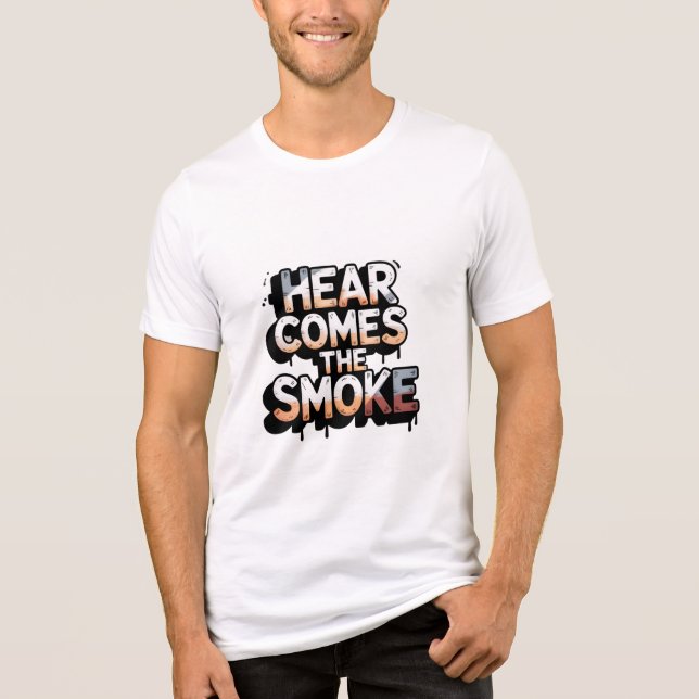 HERE COMES THE SMOKE  T SHIRT (Framsida)