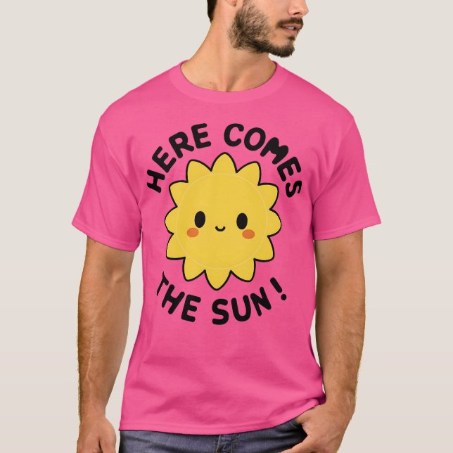 Here Comes the Sun T Shirt (Framsida)
