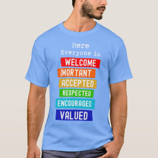 Here Everyone Is Welcome Important Idaho Teacher F T Shirt