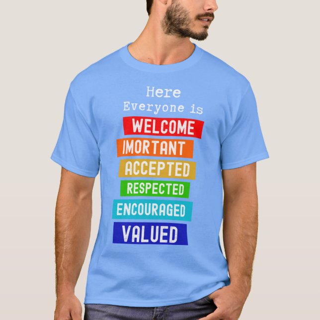 Here Everyone Is Welcome Important Idaho Teacher F T Shirt (Framsida)