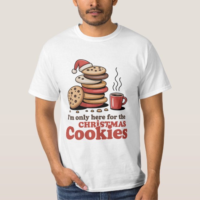 Here for the Christmas Cookies Tee (Framsida)