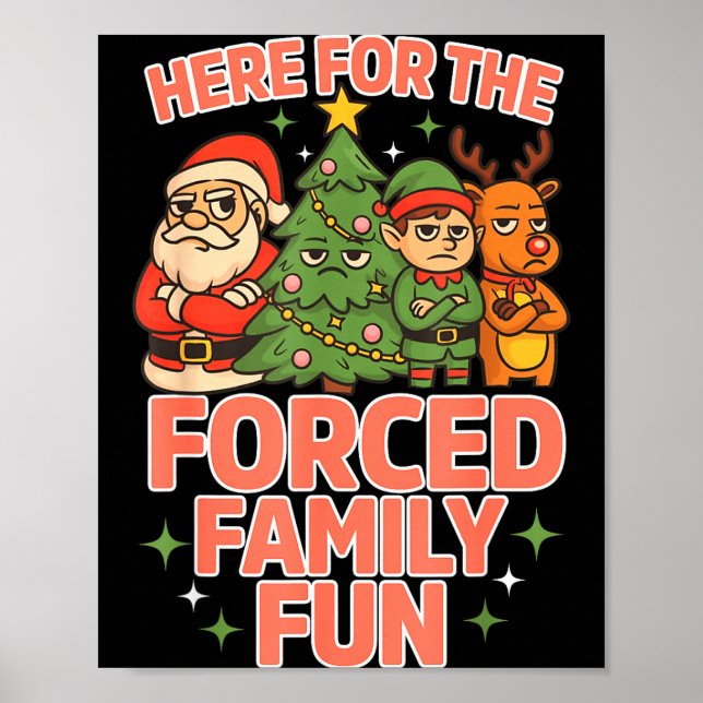 Here For The Forced Family Fun Chrismas Santa Deer Poster (Framsidan)