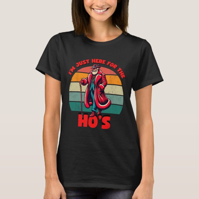 Here For The Hos Inappropriate Santa Xmas Naughty  T Shirt (Framsida)