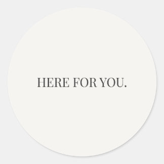 Here for You Sticker – Everyday Support Series Runt Klistermärke