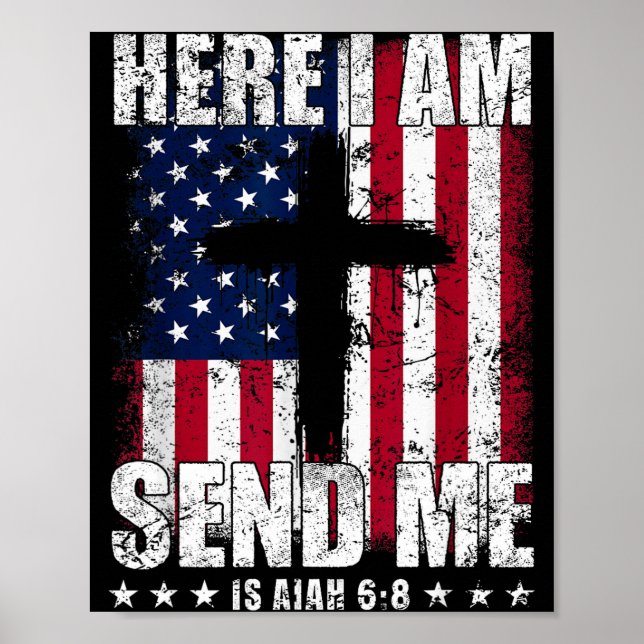 Here I Am Send Me American Flag Cross Isaiah 6_8 B Poster (Framsidan)