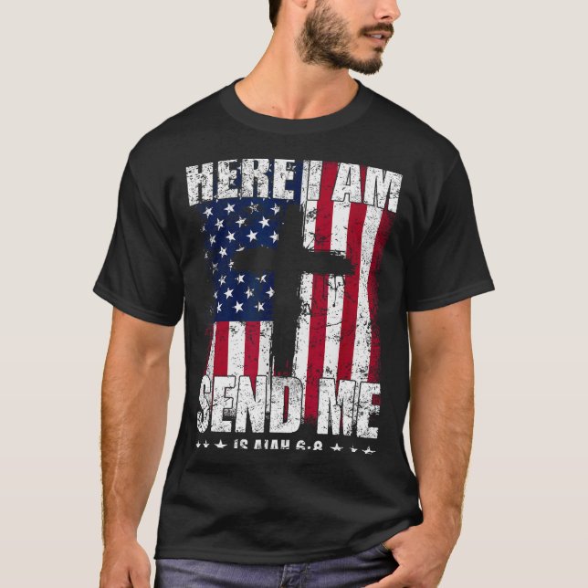 Here I Am Send Me American Flag Cross Isaiah 6_8 B T Shirt (Framsida)
