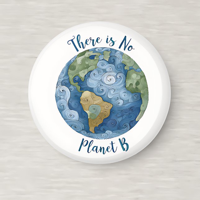 here Is No Planet B Round Magnet (Skapare uppladdad)