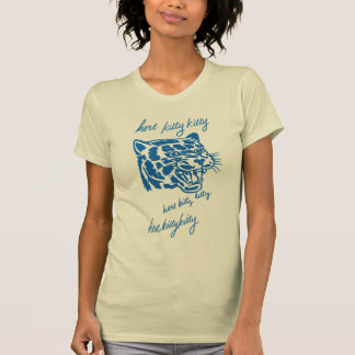 Here Kitty Kitty T Shirt