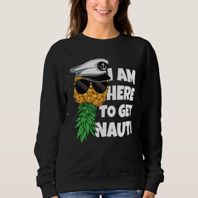 Here To Get Nauti Cruise Boat Upside Down Pineappl T Shirt (Framsida)