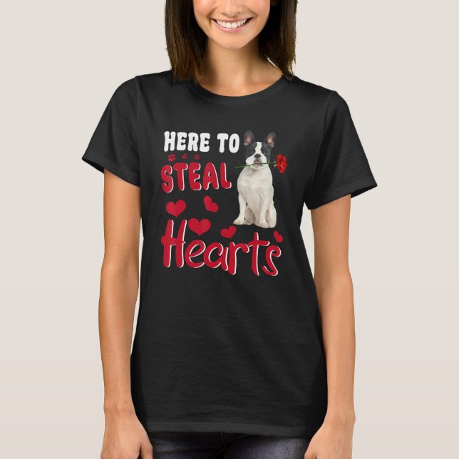 Here To Steal Hearts Funny French Bulldog Dog Vale T Shirt (Framsida)