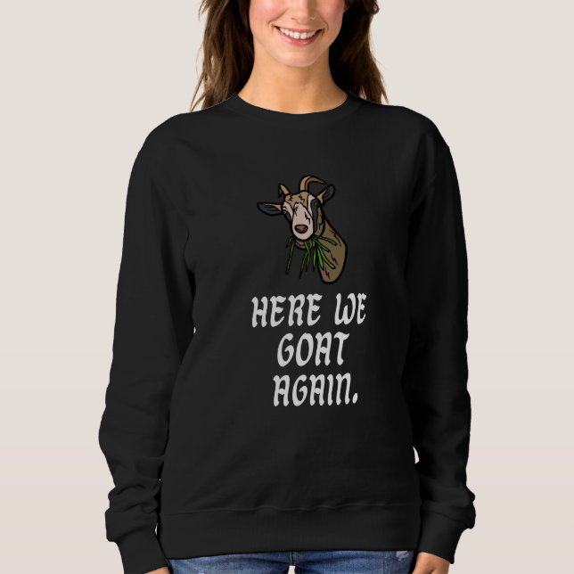 Here We Goat Again  Goat T Shirt (Framsida)