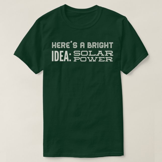 Heres a bright idea solar power t shirt (Design framsida)