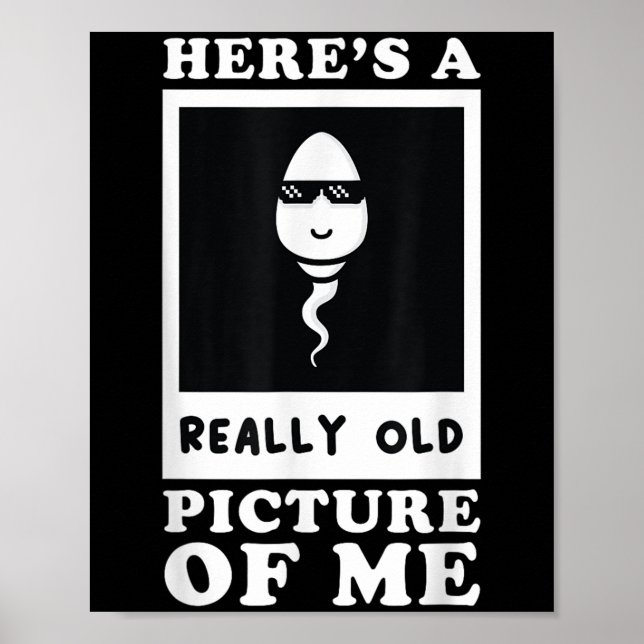 Heres A Verkligen Old Bild of Me Funny Mitten Åldr Poster (Framsidan)