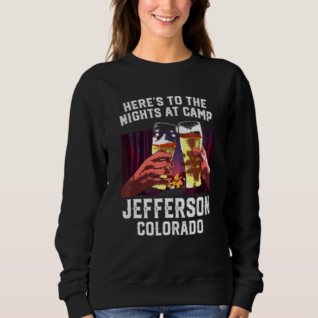 Heres to Nights at Camp Jefferson Camping Colo T Shirt (Framsida)