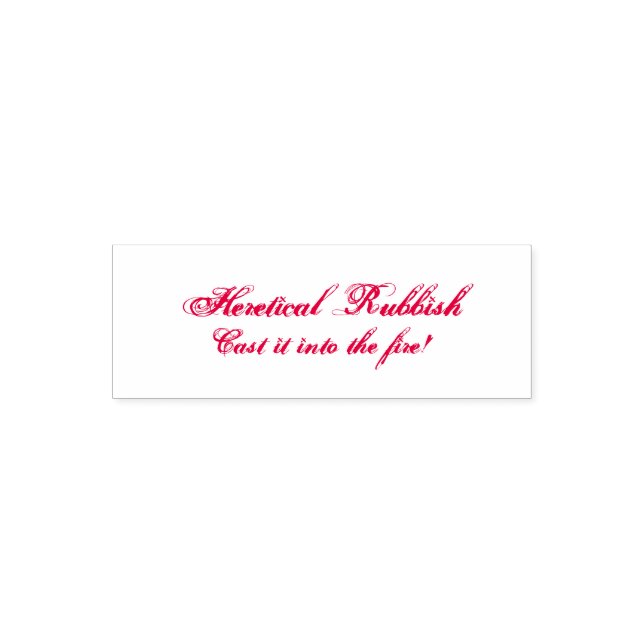 Heretisk skräp - skjut in den i elden! självfärgande stämpel (Design)