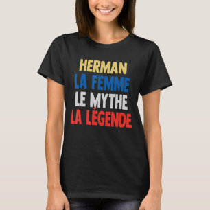 Herman La Femme Myth the Legend for Herman T Shirt