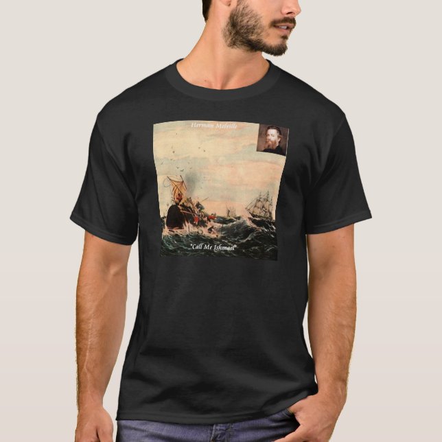 Herman Melville Call Me Ishmael Citat T-shirt (Framsida)