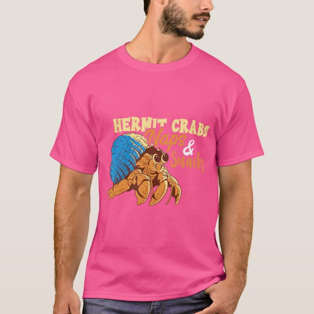 Hermit Crab Älskare Naps and Snacks Herm T Shirt (Framsida)