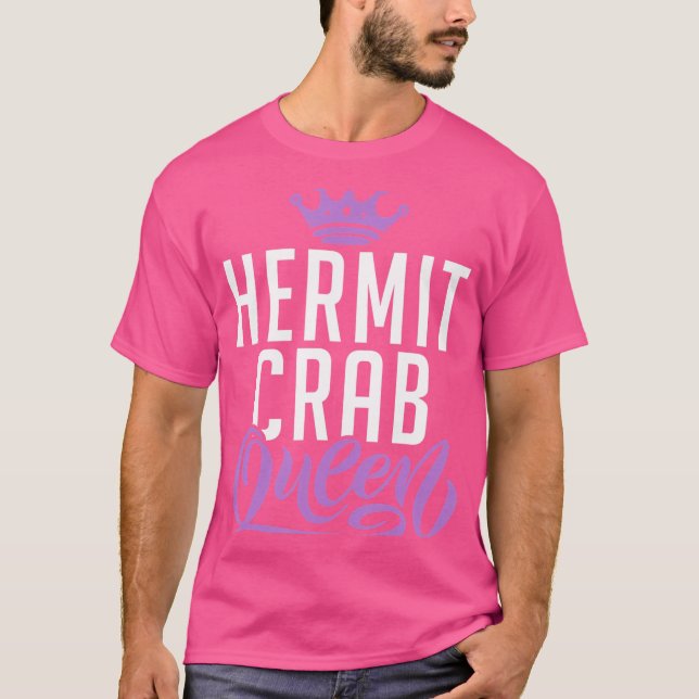 Hermit Crab Queen T Shirt (Framsida)