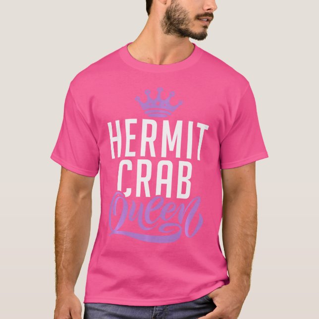 Hermit Crab Queen T Shirt (Framsida)