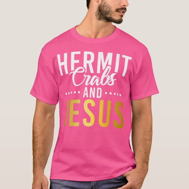 Hermit Crabs och Jesus Hermit Crab T Shirt (Framsida)