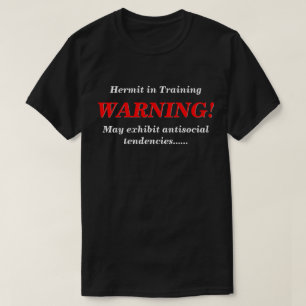 Hermit i träning antisocial DK T Shirt