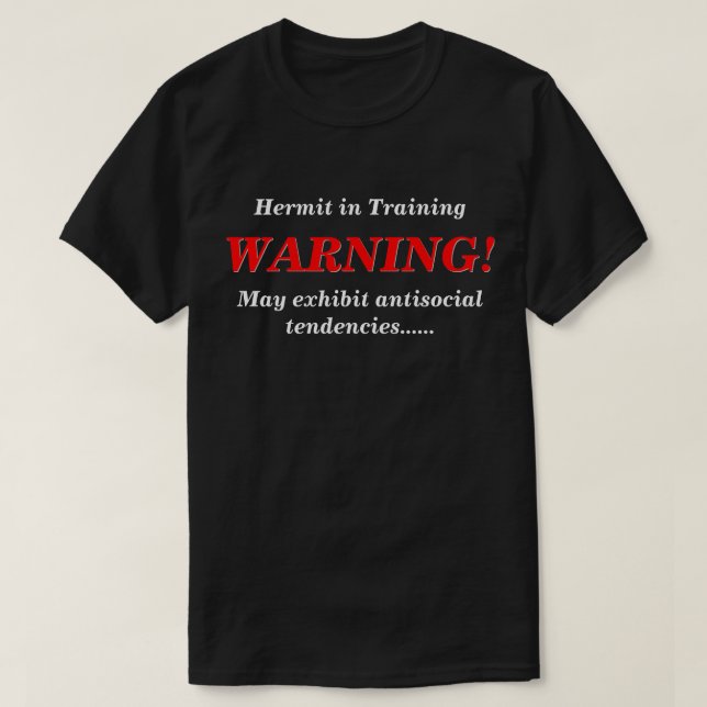 Hermit i träning antisocial DK T Shirt (Design framsida)