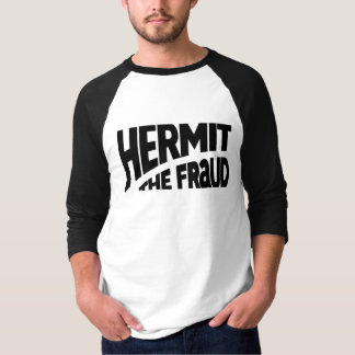 Hermit the Fraud shirt T