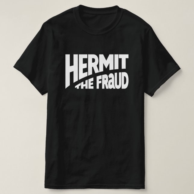 Hermit The Fraud t-shirt (Design framsida)