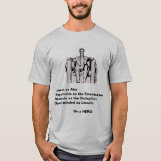 Hero Abe Lincoln shirt T Shirt