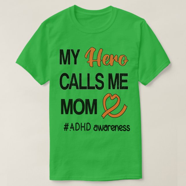 Hero anropar mig ADHD vid Mamma uppmärksamhet T Shirt (Design framsida)