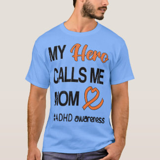 Hero anropar mig ADHD vid Mamma uppmärksamhet T Shirt