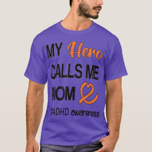 Hero anropar mig ADHD vid Mamma uppmärksamhet T Shirt