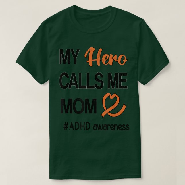 Hero anropar mig ADHD vid Mamma uppmärksamhet T Shirt (Design framsida)