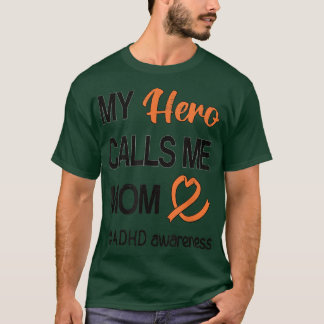 Hero anropar mig ADHD vid Mamma uppmärksamhet T Shirt
