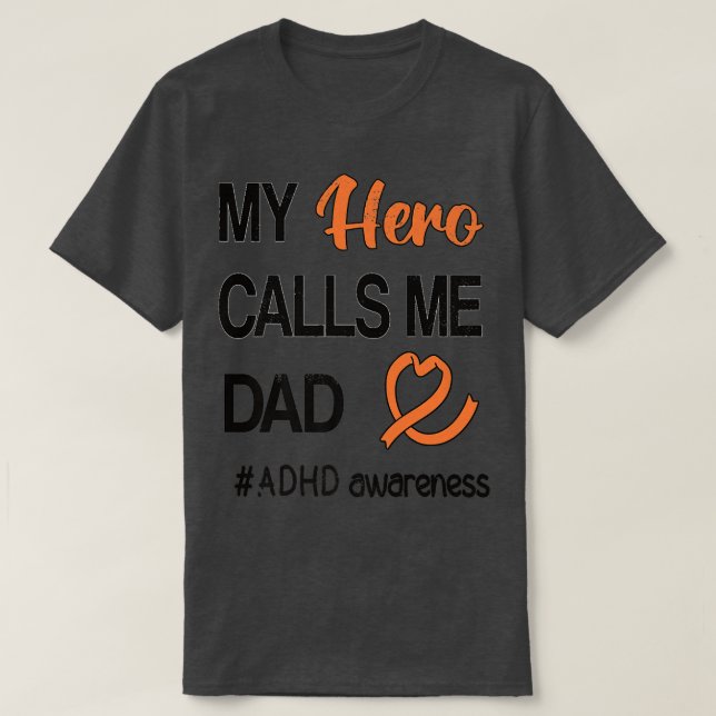 Hero anropar mig ADHD vid Pappa uppmärksamhet T Shirt (Design framsida)