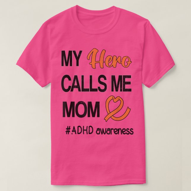 Hero Calls Me Mom Attention Deficit Disorder ADHD  T Shirt (Design framsida)
