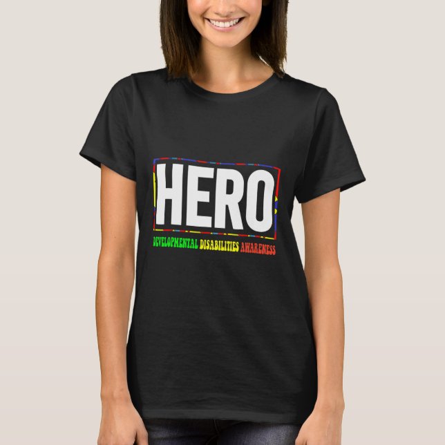 HERO Development Disabilities Awareness T Shirt (Framsida)