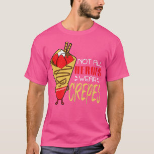 Hero Food Crepes Chef Cook Cooking T Shirt