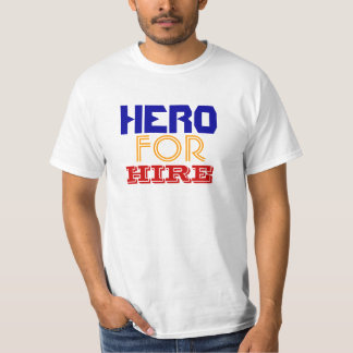 HERO FÖR HIRE T-shirt