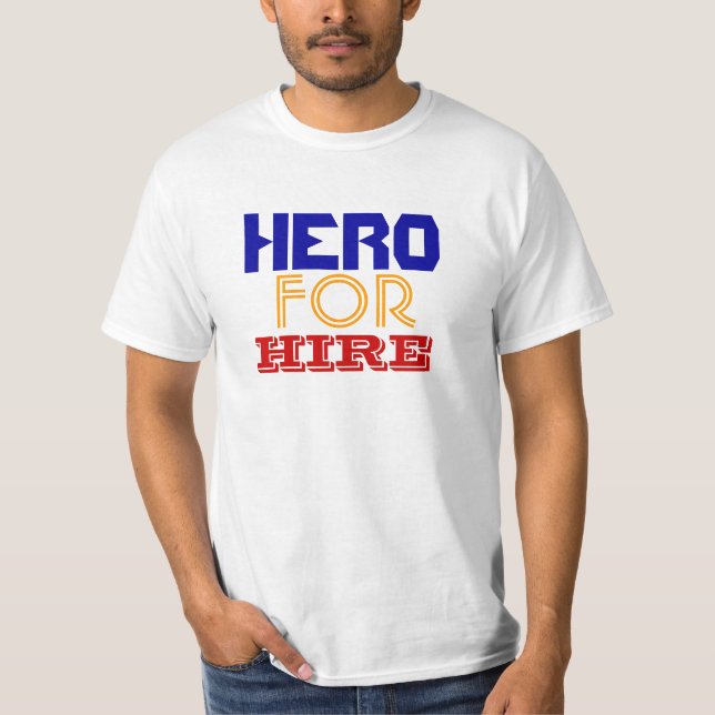 HERO FÖR HIRE T-shirt (Framsida)