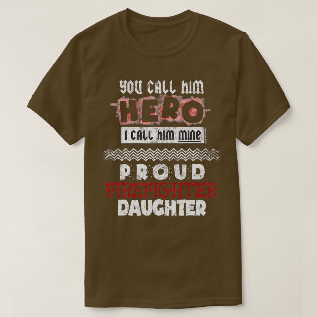 Hero Min dotter Proud Firefighter Pappa Fireman Tj T Shirt (Design framsida)