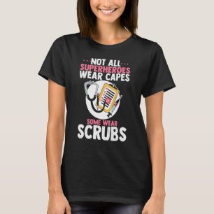 Hero Nurses Heroes Bära Scrubs Hero Scrubs Nurses T Shirt